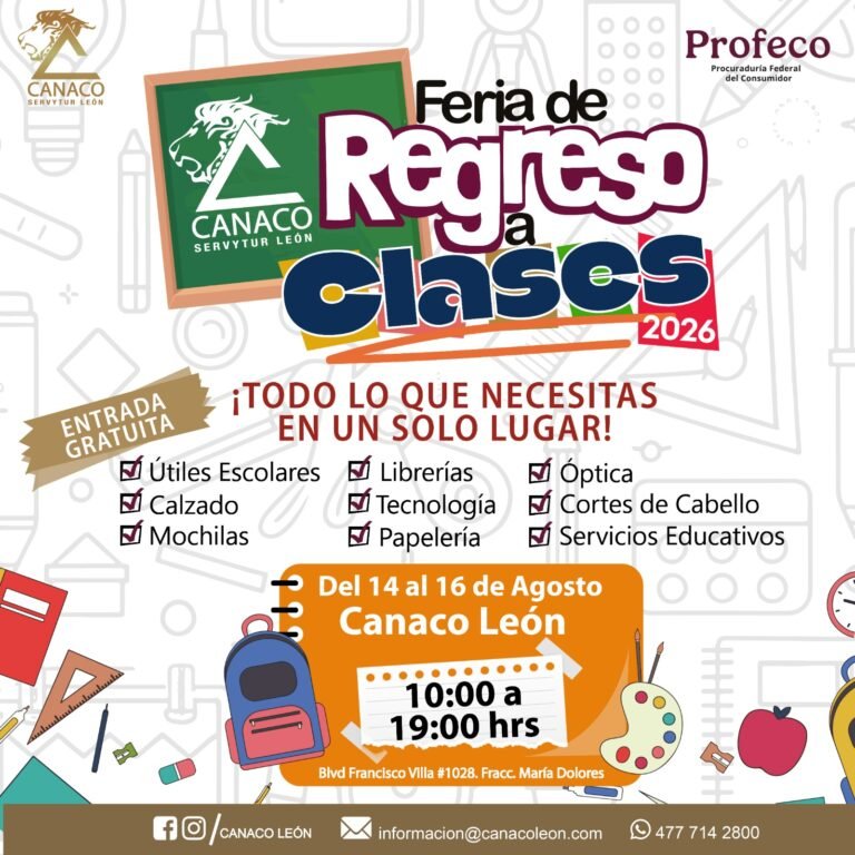 CANACO León anuncia Feria de Regreso a Clases y Feria de Servicios con más de 40 instituciones.